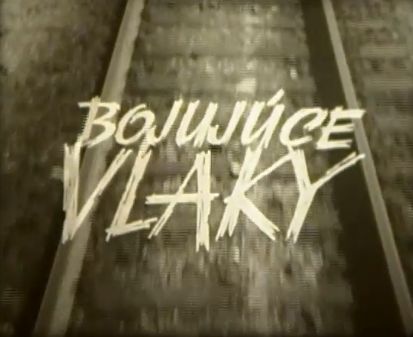 Bojuj�ce vlaky