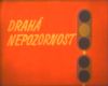Drah� nepozornost